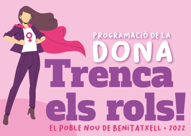 Imagen: Cartel 'Trenca els Rols!' del Poble Nou de Benitatxell para el Mes de la Mujer