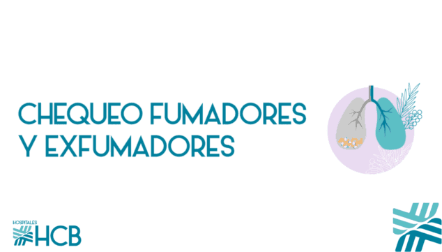 informate sobre el chequeo para fumadores y exfumadores disponible en hcb