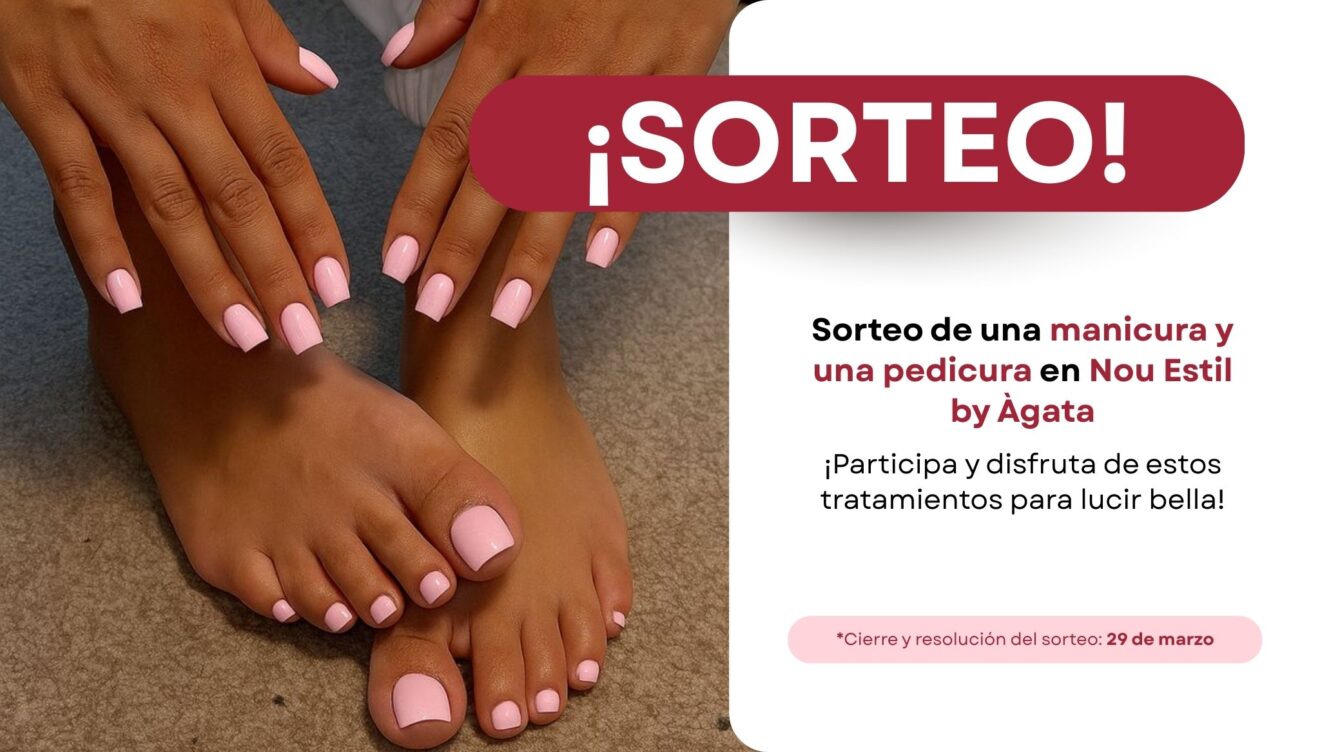 Sorteo de manicura y pedicura en Nou Estil by Àgata