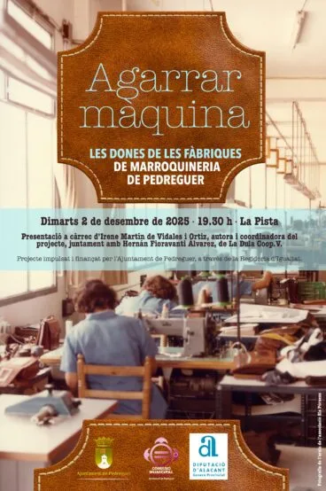 «Agarrar máquina», homenaje a las mujeres de la marroquinería de Pedreguer