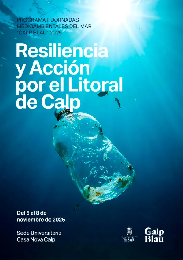 «Resiliencia y Acción por el Litoral de Calp»: ciencia, activismo y educación ambiental se dan cita en Calp Blau 2025 1 Imagen: Cartel de las II Jornadas Medioambientales Calp Blau 'Resiliencia y Acción por el Litoral de Calp'