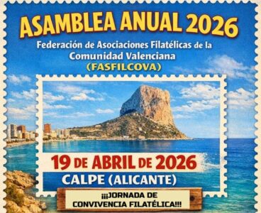 Calp acoge la Asamblea Anual 2026 de FASFILCOVA, que definirá el futuro de la filatelia valenciana 5 Cartel de la Asamblea Anual 2026 de la Federación de Asociaciones Filatélicas de la Comunidad Valenciana en Calp.