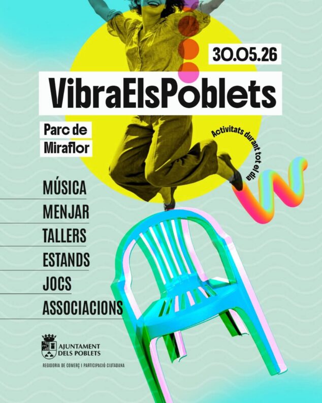 «Vibra Els Poblets» une comercio, asociaciones y vecinos en una gran fiesta de convivencia y cultura 2 Imagen: Cartel colorido del evento Vibra Els Poblets con fecha 30.05.26 y lista de actividades.