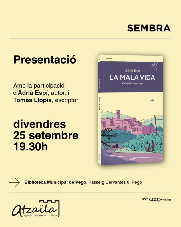 Imagen: Cartel informativo con los detalles de la presentación del libro La mala vida de Adrià Espí en Pego, incluyendo fecha, hora, lugar y participantes.