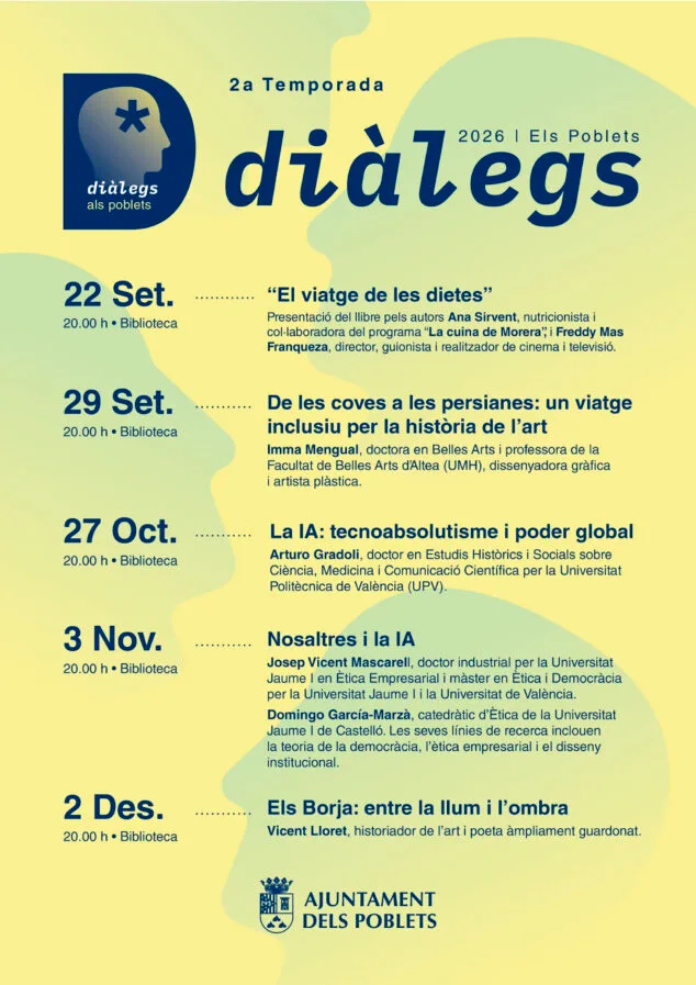 Els Poblets retoma «Diàlegs» con cinco citas sobre salud, arte, inteligencia artificial e historia 3 Imagen: Programación del segundo ciclo de conferencias 'Diàlegs' de Els Poblets